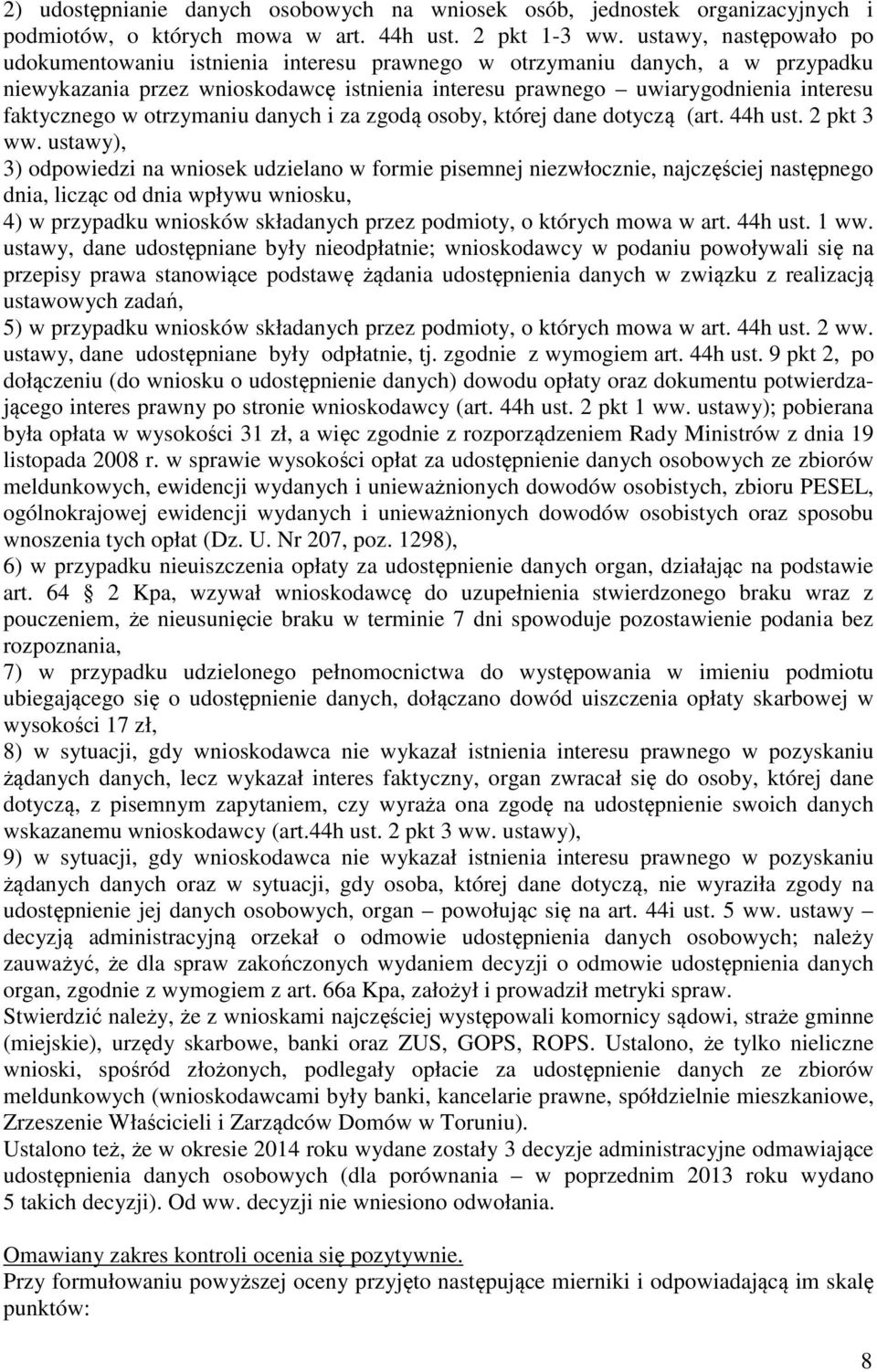 w otrzymaniu danych i za zgodą osoby, której dane dotyczą (art. 44h ust. 2 pkt 3 ww.