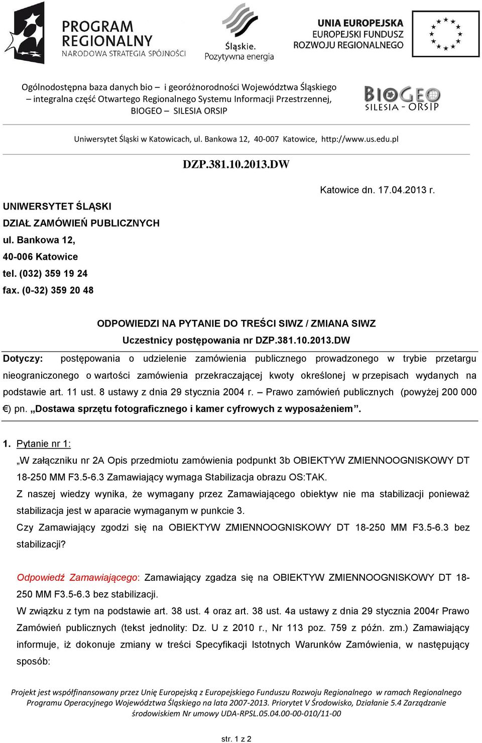 zamówienia przekraczającej kwoty określonej w przepisach wydanych na podstawie art. 11 ust. 8 ustawy z dnia 29 stycznia 2004 r. Prawo zamówień publicznych (powyżej 200 000 ) pn.