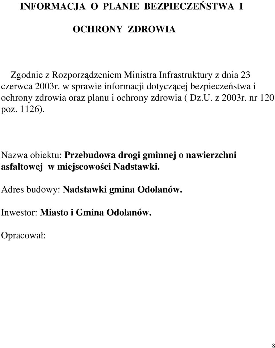 w sprawie informacji dotyczącej bezpieczeństwa i ochrony zdrowia oraz planu i ochrony zdrowia ( Dz.U.