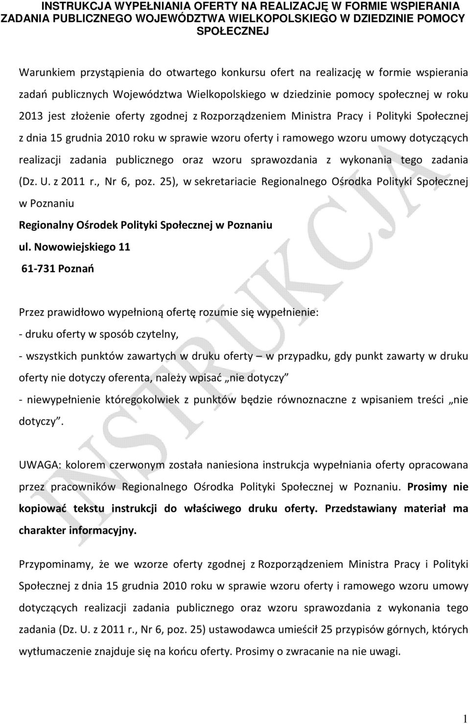 Społecznej z dnia 15 grudnia 2010 roku w sprawie wzoru oferty i ramowego wzoru umowy dotyczących realizacji zadania publicznego oraz wzoru sprawozdania z wykonania tego zadania (Dz. U. z 2011 r.