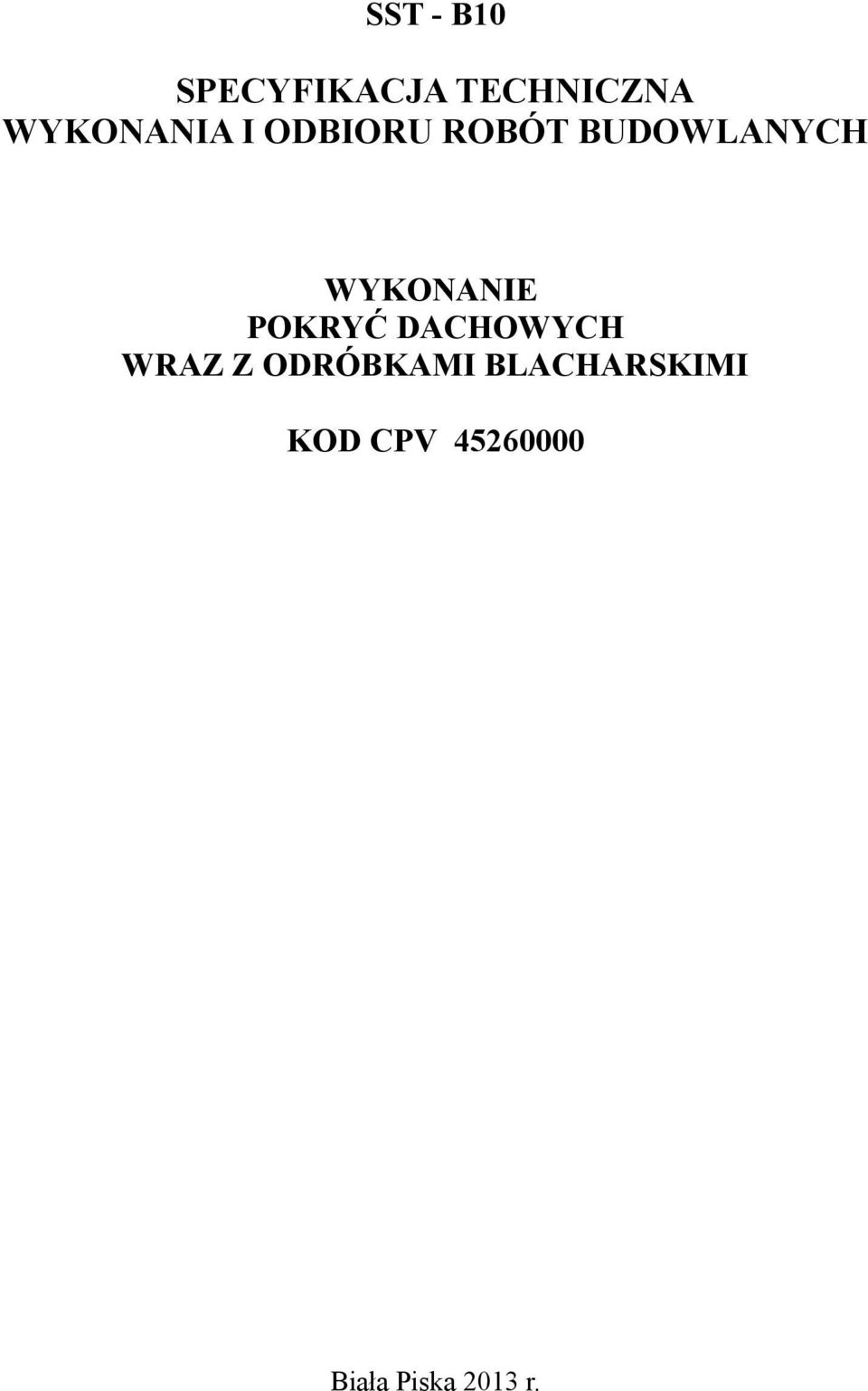 WYKONANIE POKRYĆ DACHOWYCH WRAZ Z