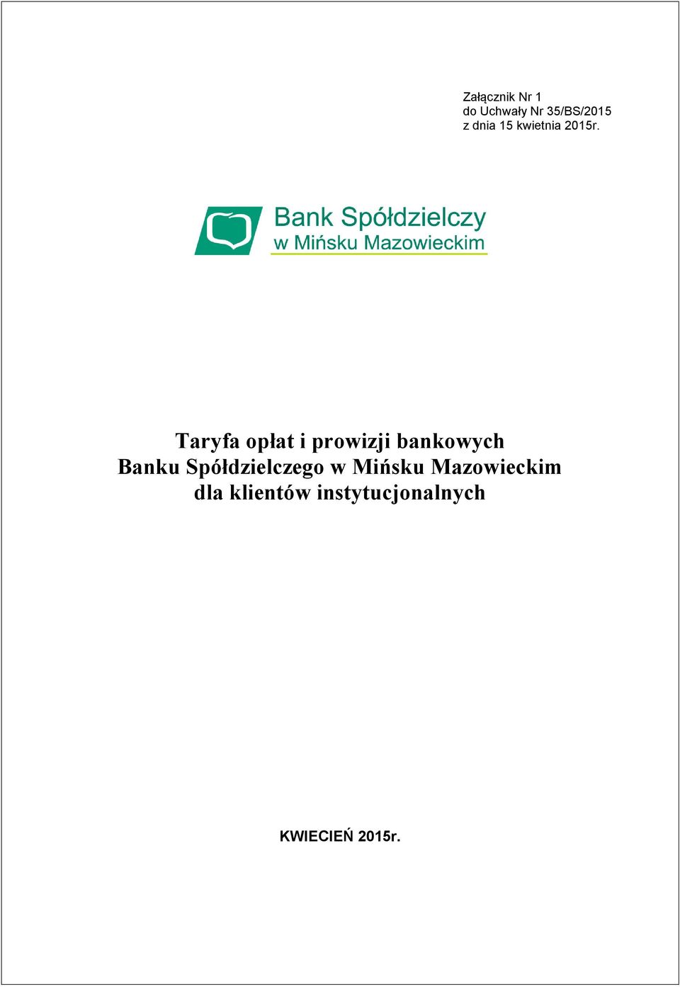 Taryfa opłat i prowizji bankowych Banku