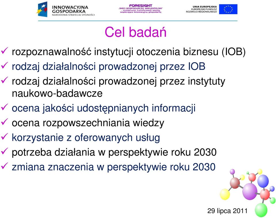 udostępnianych informacji ocena rozpowszechniania wiedzy korzystanie z oferowanych usług