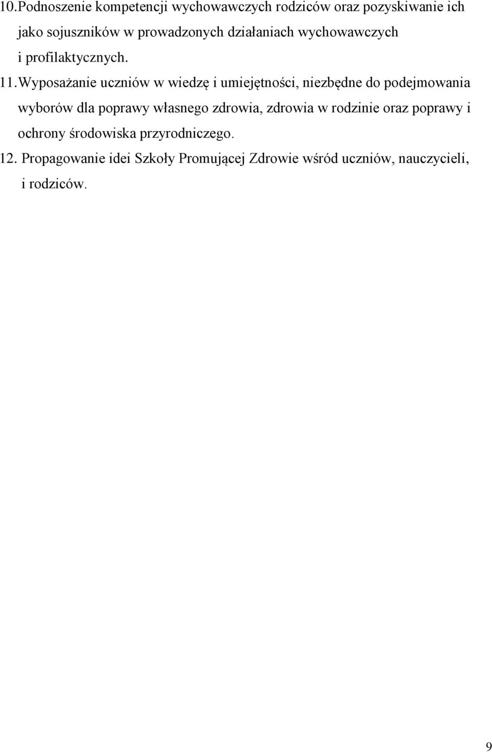 Wyposażanie uczniów w wiedzę i umiejętności, niezbędne do podejmowania wyborów dla poprawy własnego