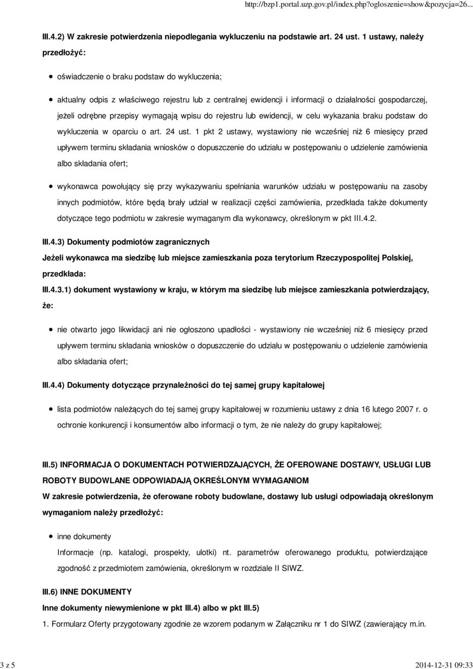 przepisy wymagają wpisu do rejestru lub ewidencji, w celu wykazania braku podstaw do wykluczenia w oparciu o art. 24 ust.