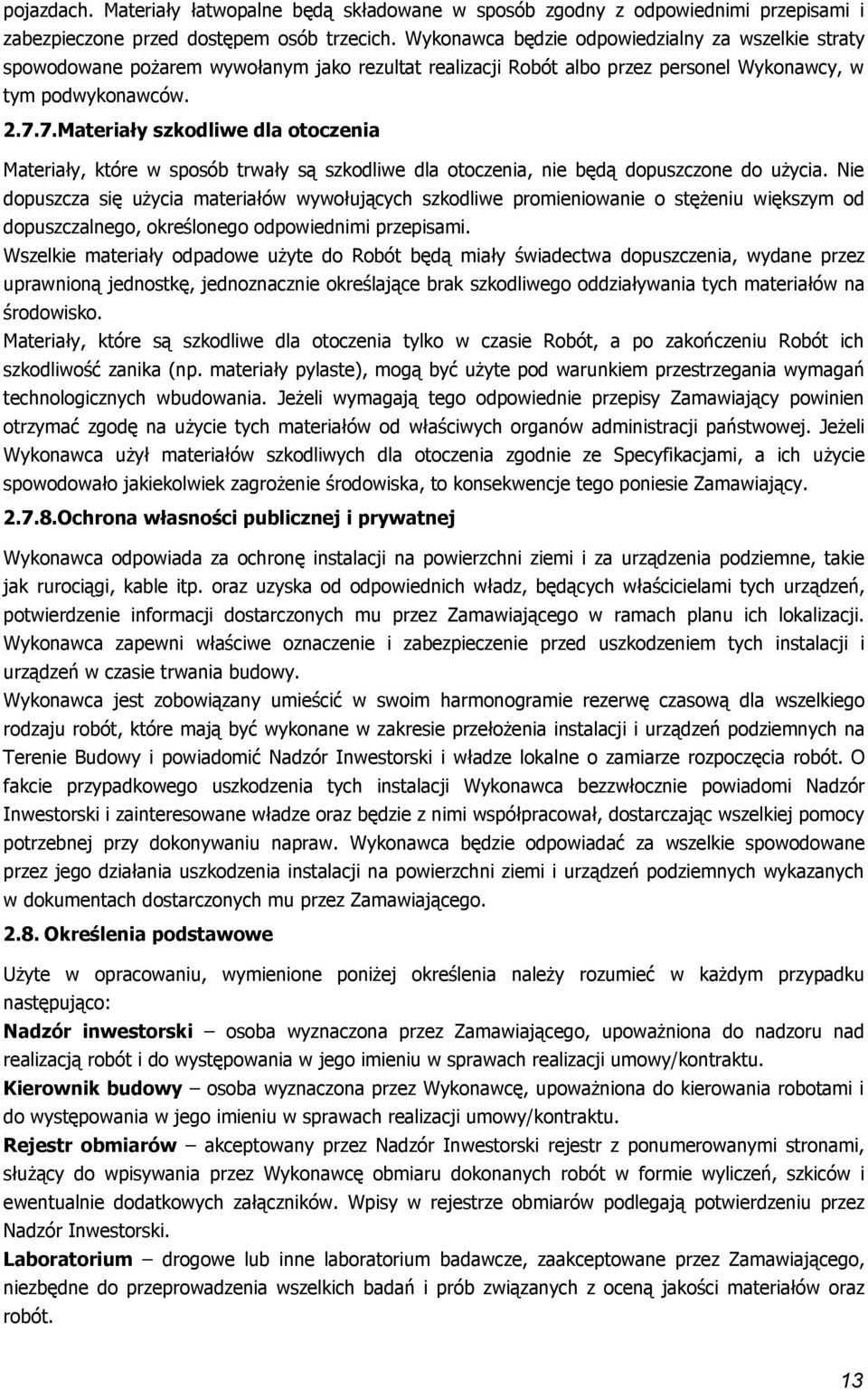 7.Materiały szkdliwe dla tczenia Materiały, które w spsób trwały są szkdliwe dla tczenia, nie będą dpuszczne d użycia.