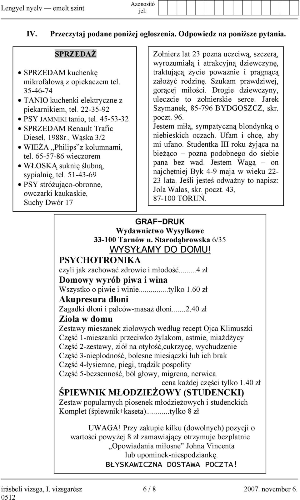 51-43-69 PSY stróżująco-obronne, owczarki kaukaskie, Suchy Dwór 17 Zołnierz lat 23 pozna uczciwą, szczerą, wyrozumiałą i atrakcyjną dziewczynę, traktującą życie poważnie i pragnącą założyć rodzinę.