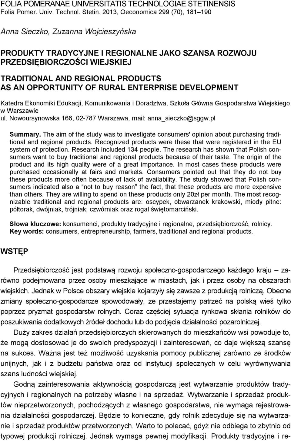 OPPORTUNITY OF RURAL ENTERPRISE DEVELOPMENT Katedra Ekonomiki Edukacji, Komunikowania i Doradztwa, Szkoła Główna Gospodarstwa Wiejskiego w Warszawie ul.