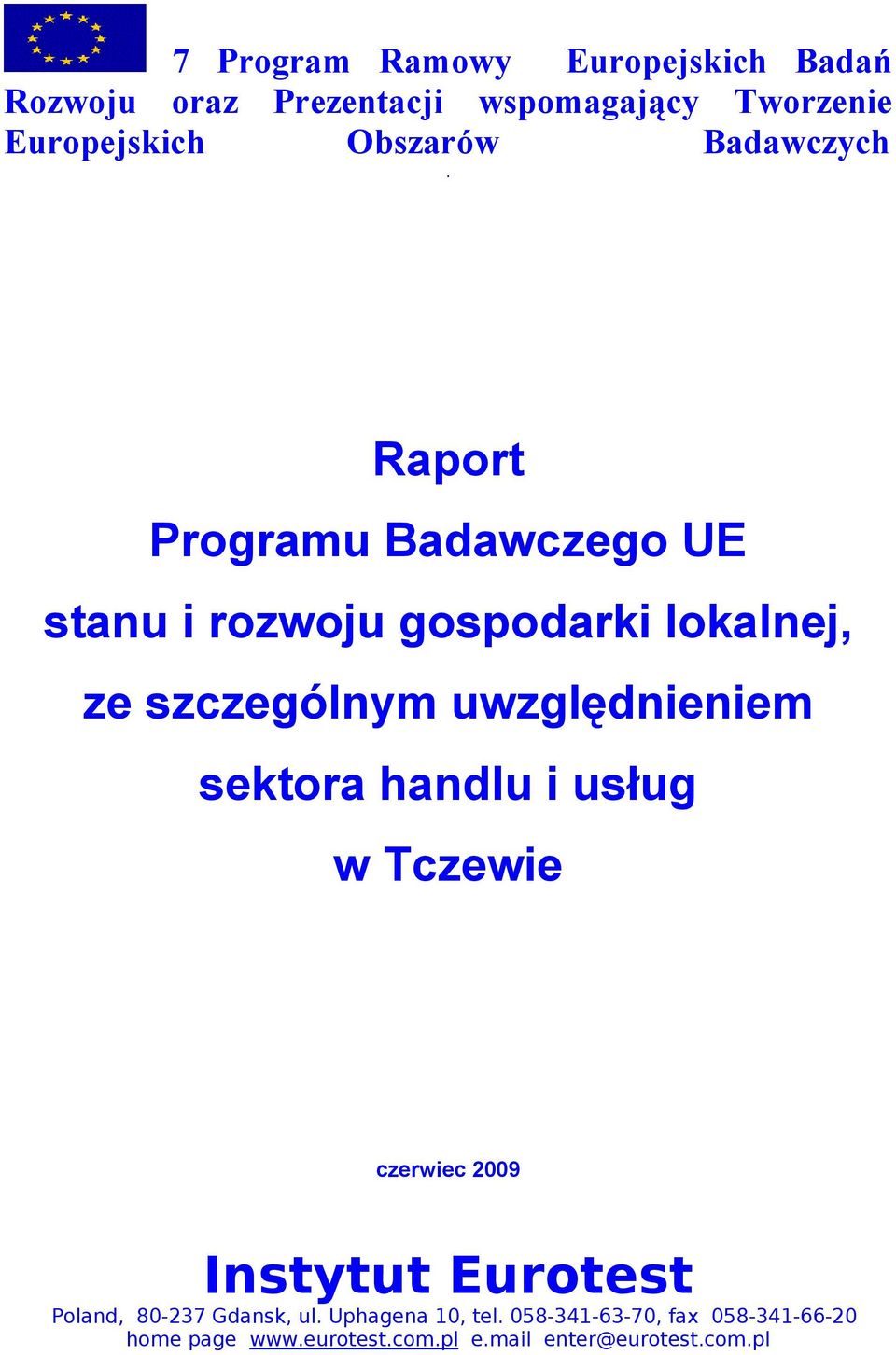 Raport Programu Badawczego UE stanu i rozwoju gospodarki lokalnej, ze szczególnym uwzględnieniem