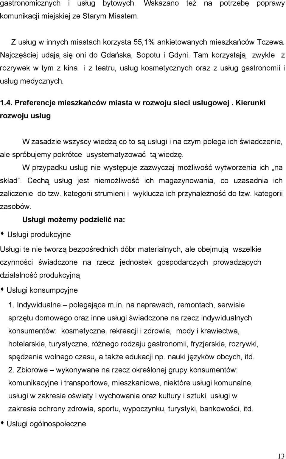 Preferencje mieszkańców miasta w rozwoju sieci usługowej.