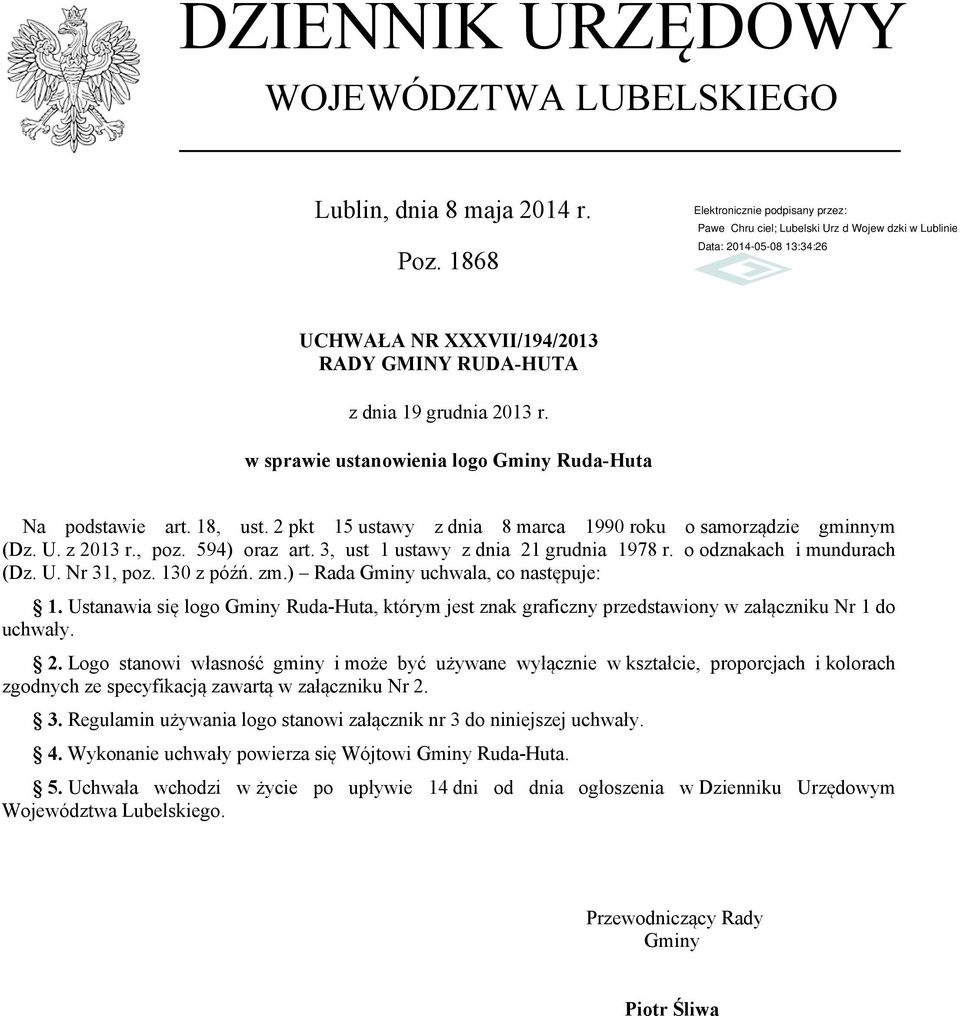 3, ust 1 ustawy z dnia 21 grudnia 1978 r. o odznakach i mundurach (Dz. U. Nr 31, poz. 130 z późń. zm.) Rada Gminy uchwala, co następuje: 1.