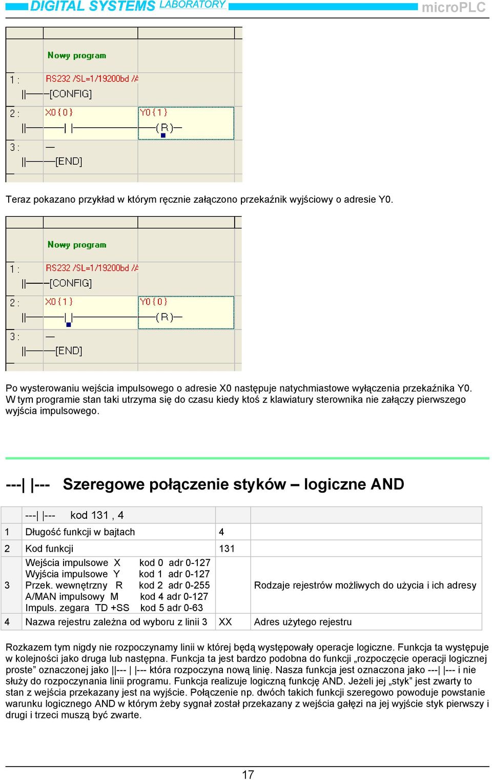 --- --- Szeregowe połączenie styków logiczne AND --- --- kod 131, 4 1 Długość funkcji w bajtach 4 2 Kod funkcji 131 3 Przek.