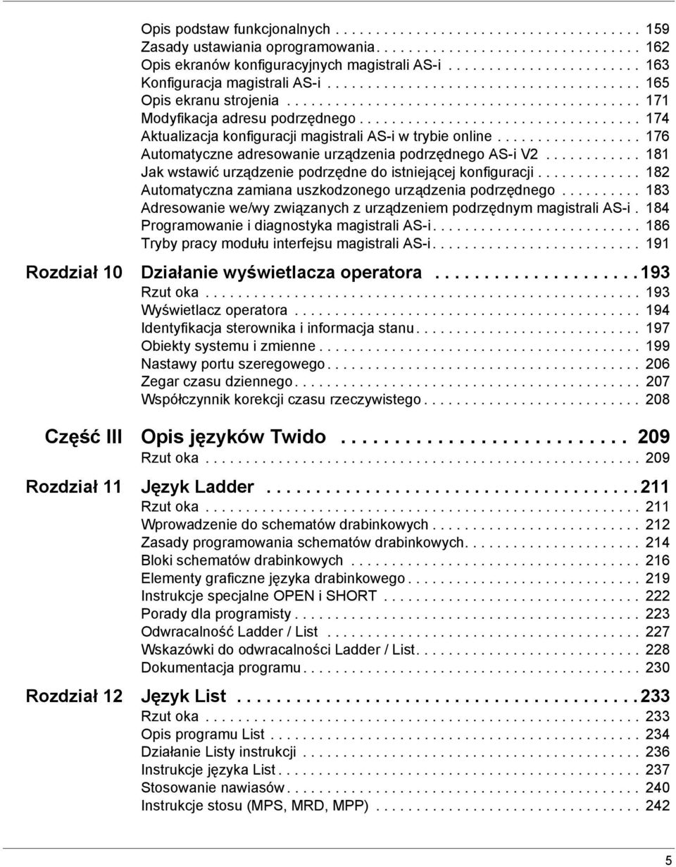 .................................. 174 Aktualizacja konfiguracji magistrali AS-i w trybie online.................. 176 Automatyczne adresowanie urządzenia podrzędnego AS-i V2.