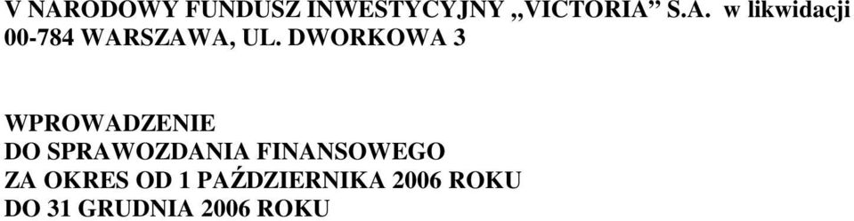 FINANSOWEGO ZA OKRES OD 1 PAŹDZIERNIKA 2006