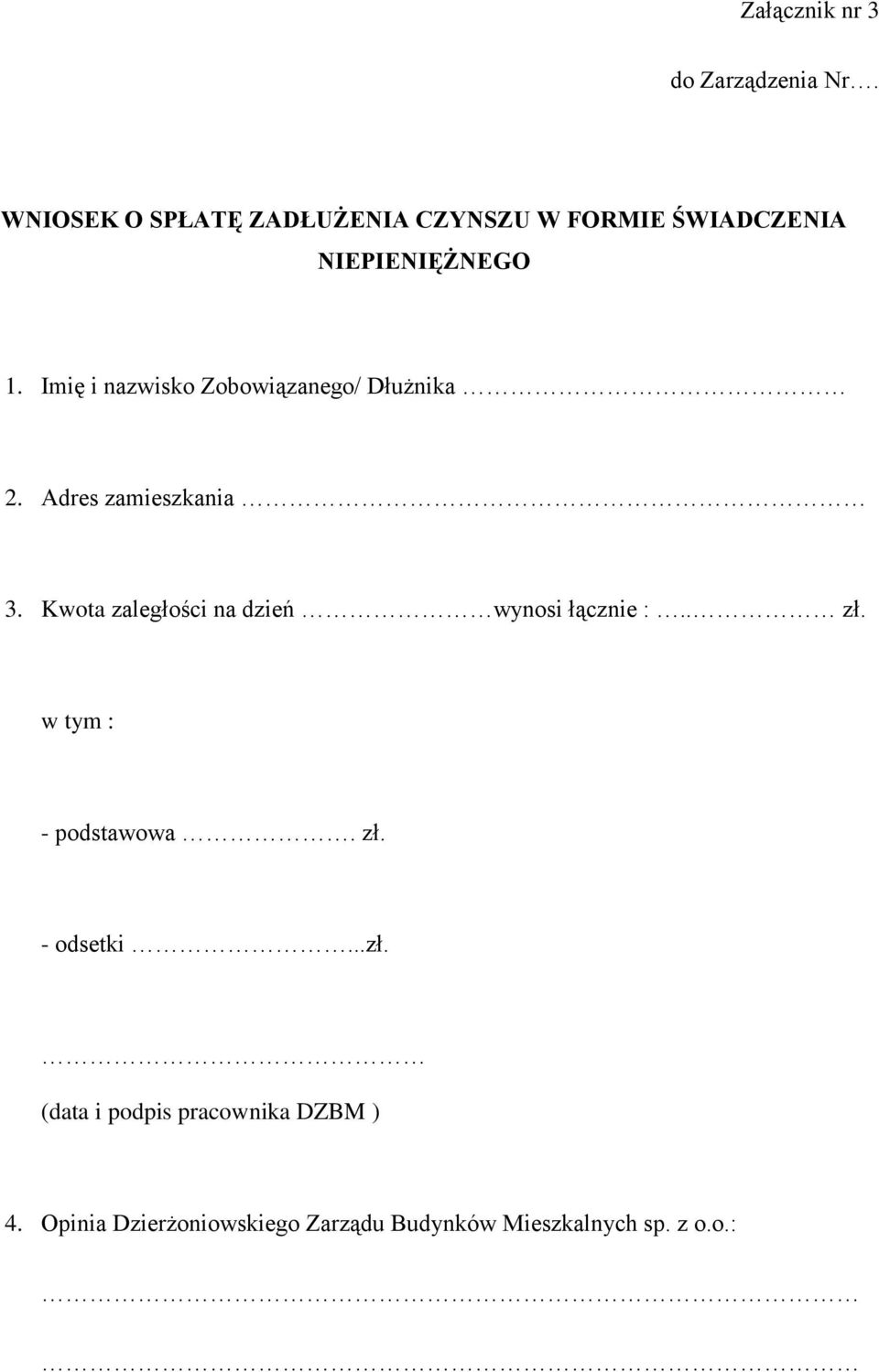 Imię i nazwisko Zobowiązanego/ Dłużnika 2. Adres zamieszkania 3.