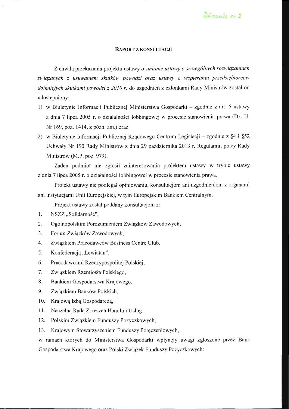 5 ustawy z dnia 7 lipca 2005 r. o działalności lobbingowej w procesie stanowienia prawa (Dz. U. Nr 169, poz. 1414, z późn. zm.