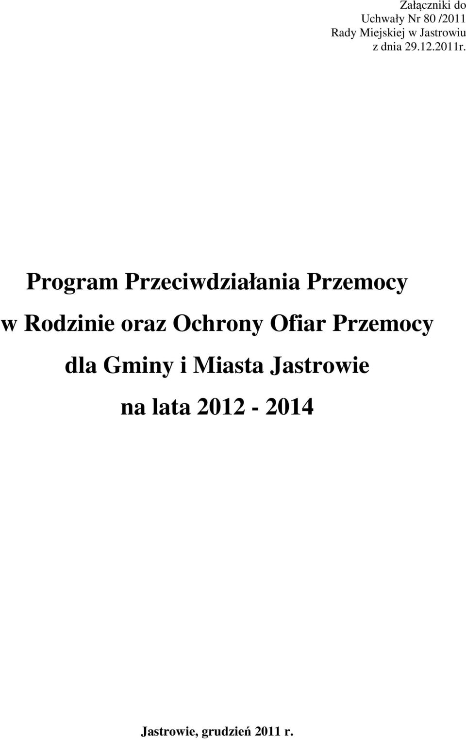 Program Przeciwdziałania Przemocy w Rodzinie oraz