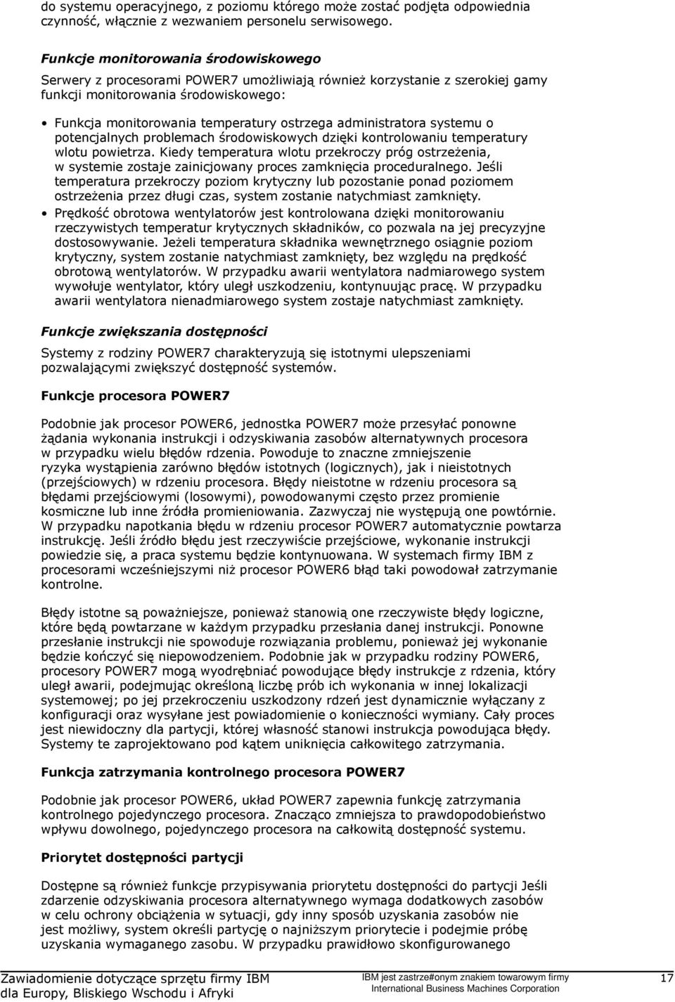 administratora systemu o potencjalnych problemach środowiskowych dzięki kontrolowaniu temperatury wlotu powietrza.