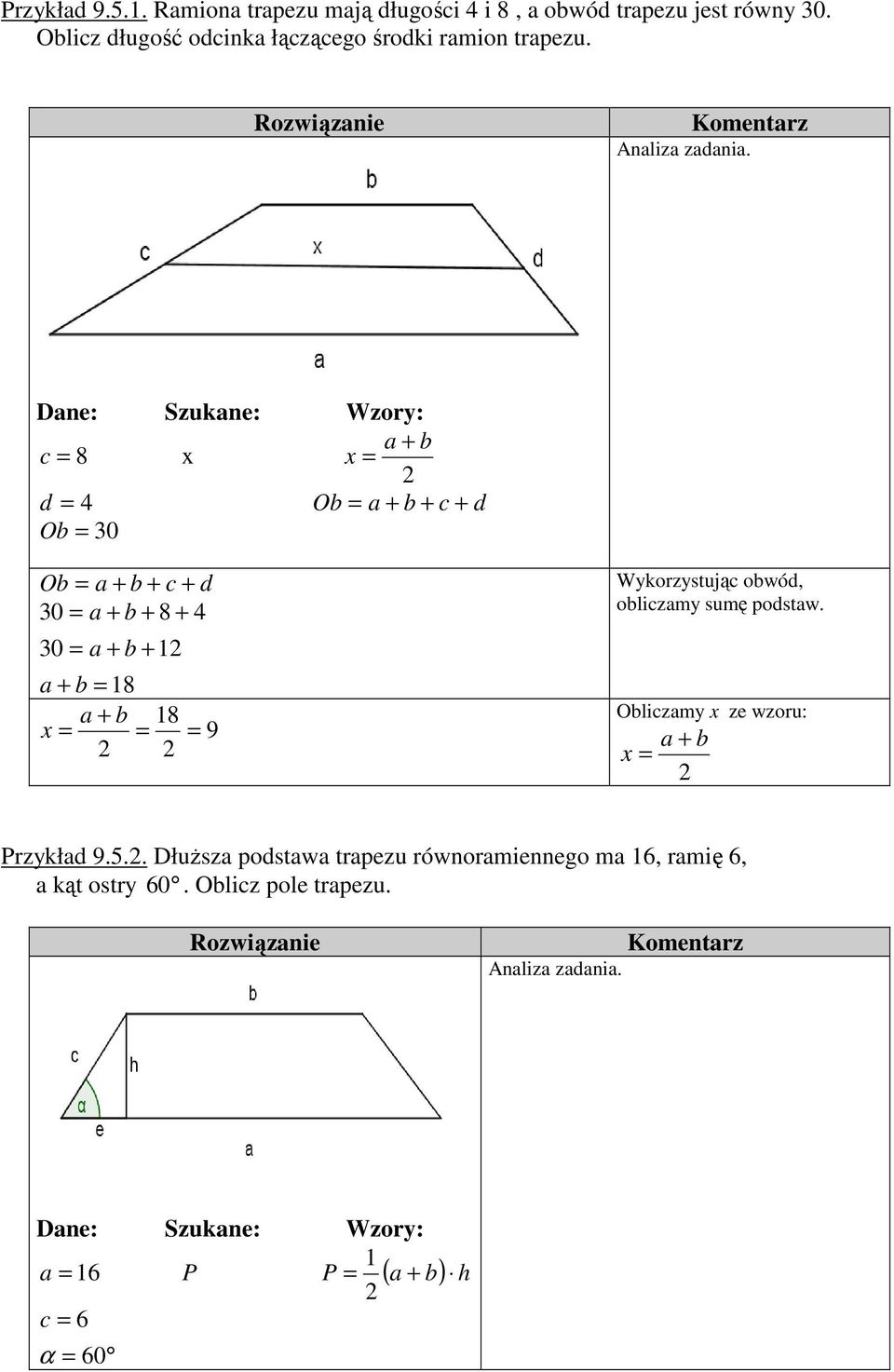 Dne: Szukne: Wzory: c 8 x + x 4 O + + c + O 0 O + + c + 0 + + 8 + 4 0 + + + 8 + x 8 9 Wykorzystując owó, oliczmy