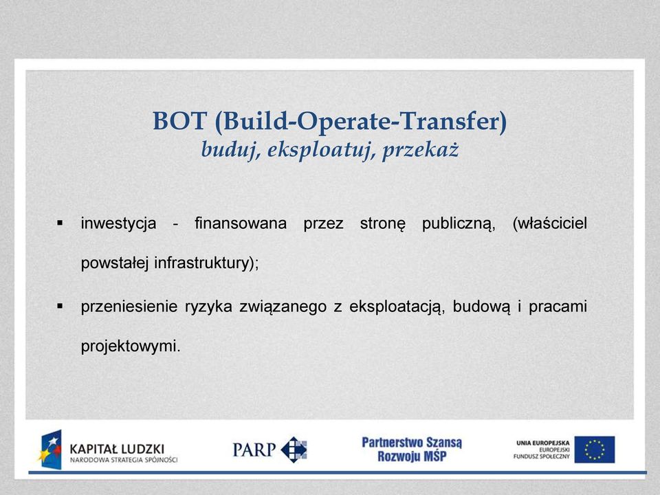 (właściciel powstałej infrastruktury); przeniesienie