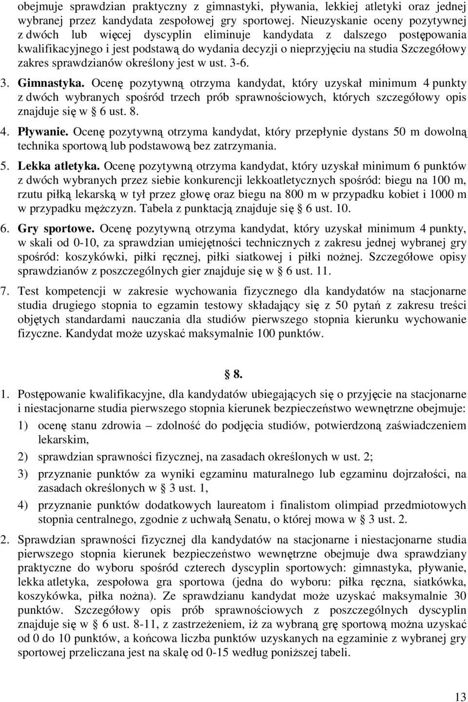 sprawdzianów określony jest w ust. 3-6. 3. Gimnastyka.