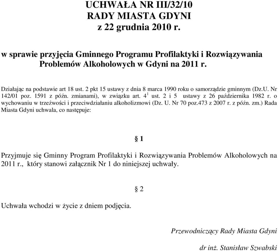 2 i 5 ustawy z 26 października 1982 r. o wychowaniu w trzeźwości i przeciwdziałaniu alkoholizmowi (Dz. U. Nr 70 poz.473 z 2007 r. z późn. zm.