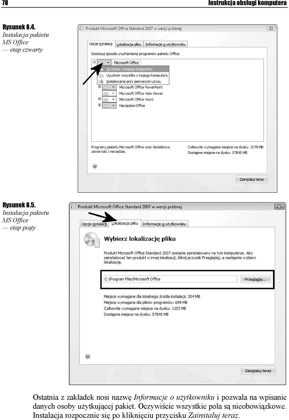 Instalacja pakietu MS Office etap piąty Ostatnia z zakładek nosi nazwę Informacje o