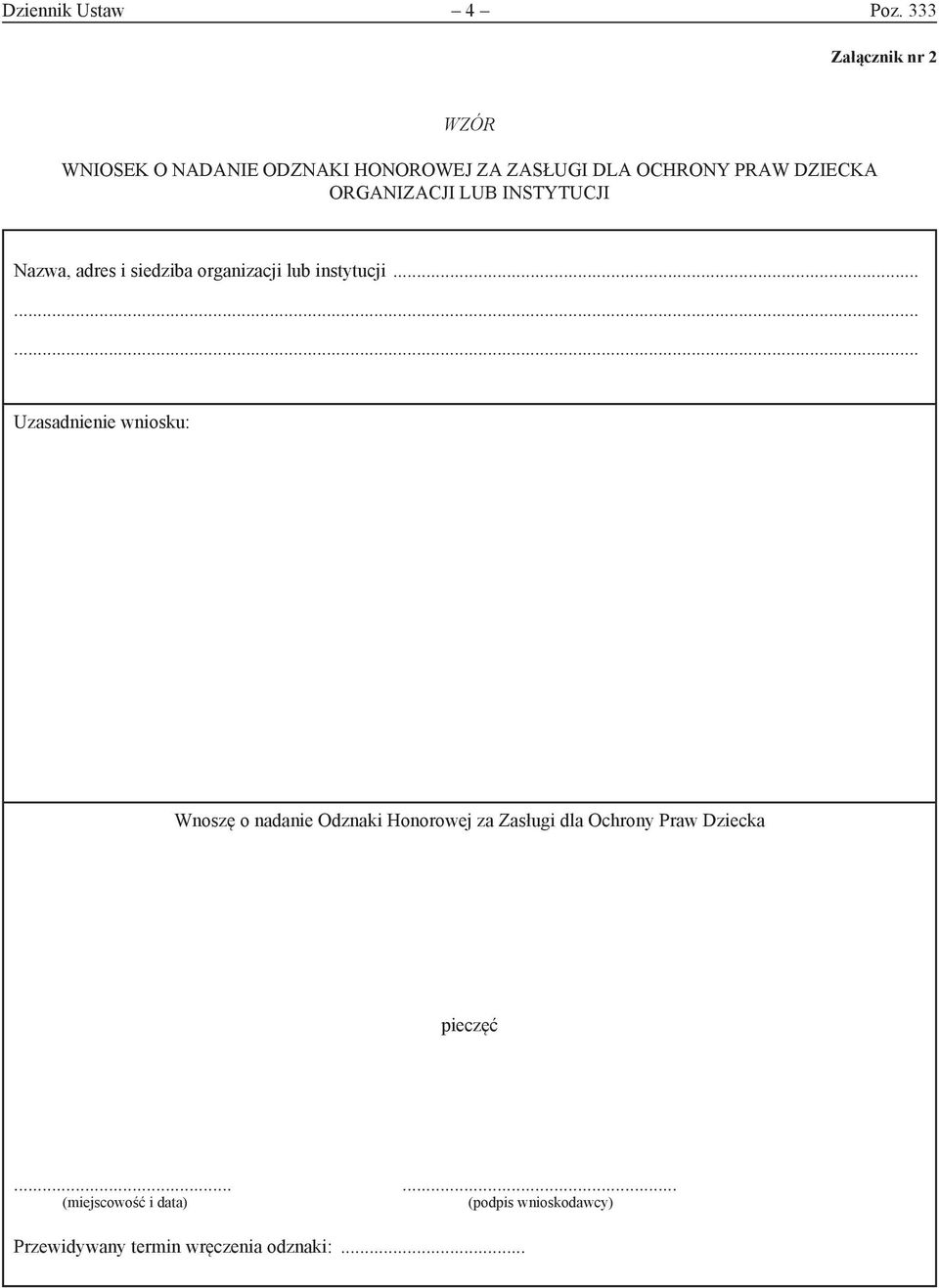 ORGANIZACJI LUB INSTYTUCJI Nazwa, adres i siedziba organizacji lub instytucji.