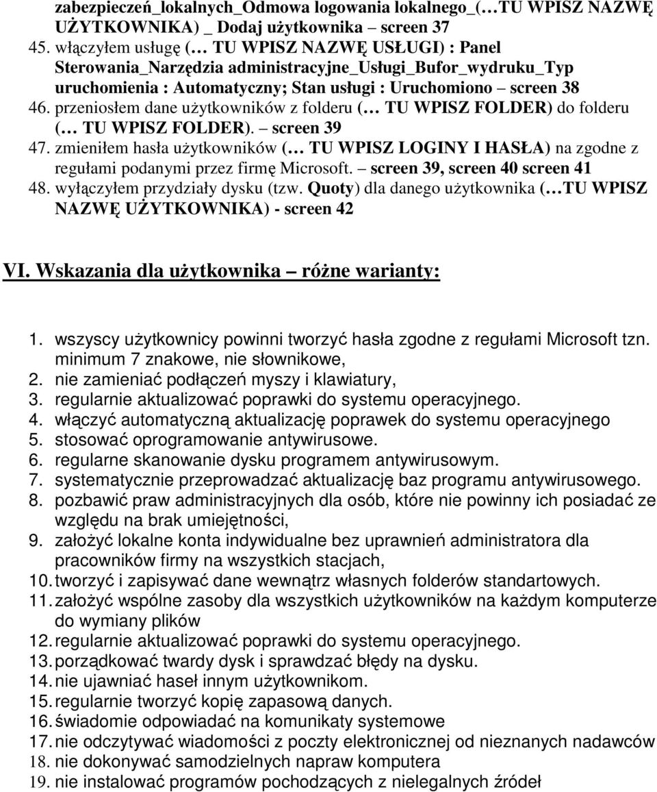 przeniosłem dane uŝytkowników z folderu ( TU WPISZ FOLDER) do folderu ( TU WPISZ FOLDER). screen 39 47.