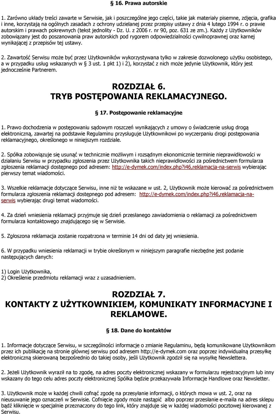 ustawy z dnia 4 lutego 1994 r. o prawie autorskim i prawach pokrewnych (tekst jednolity - Dz. U. z 2006 r. nr 90, poz. 631 ze zm.).