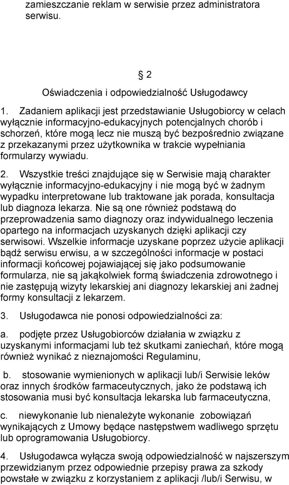 przez użytkownika w trakcie wypełniania formularzy wywiadu. 2.