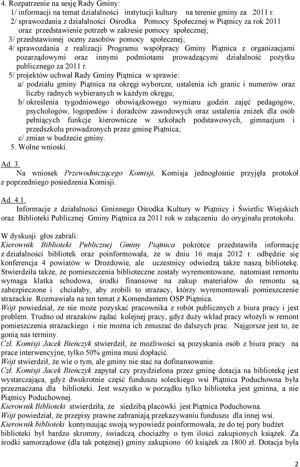 sprawozdania z realizacji Programu współpracy Gminy Piątnica z organizacjami pozarządowymi oraz innymi podmiotami prowadzącymi działalność pożytku publicznego za 2011 r.