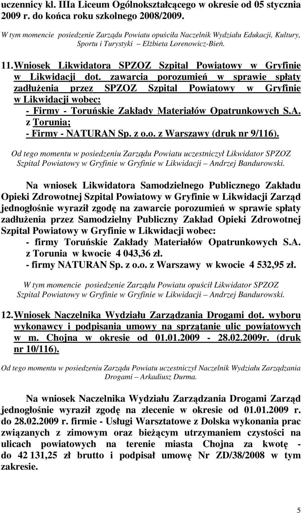 Wniosek Likwidatora SPZOZ Szpital Powiatowy w Gryfinie w Likwidacji dot.