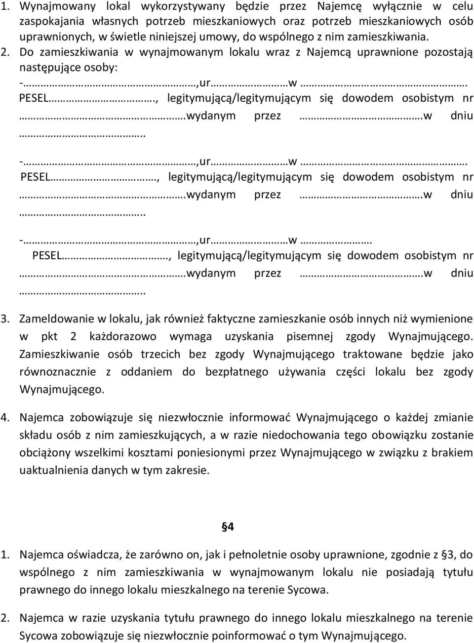 wydanym przez.w dniu.. -,ur w. PESEL., legitymującą/legitymującym się dowodem osobistym nr.wydanym przez.w dniu.. -,ur w. PESEL., legitymującą/legitymującym się dowodem osobistym nr.wydanym przez.w dniu.. 3.