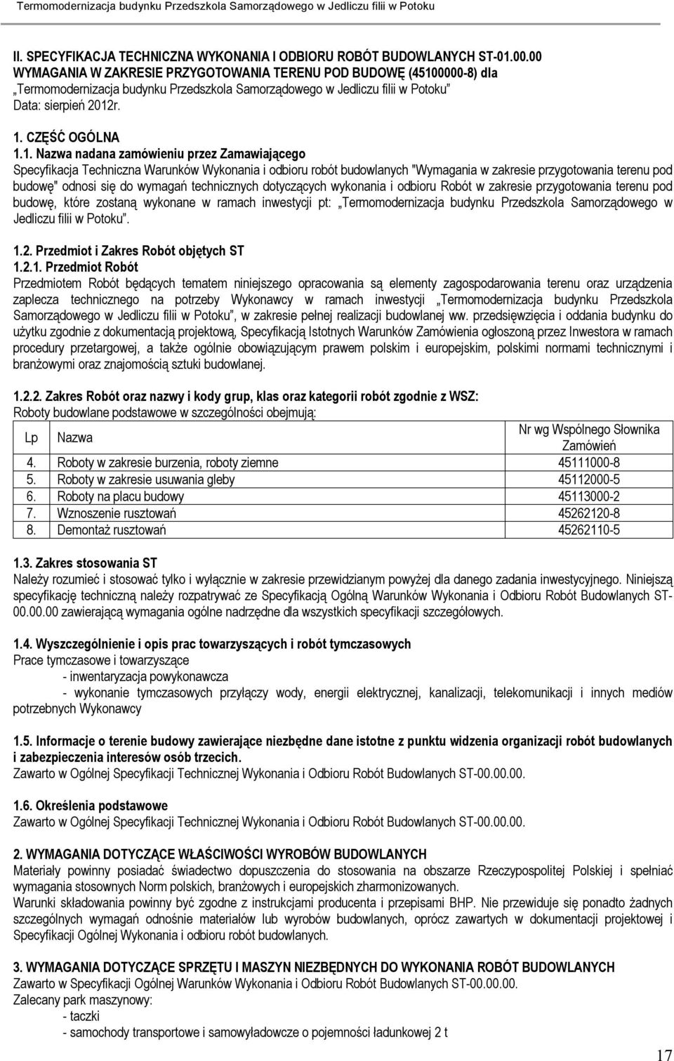 0000-8) dla Termomodernizacja budynku Przedszkola Samorządowego w Jedliczu filii w Potoku Data: sierpień 2012