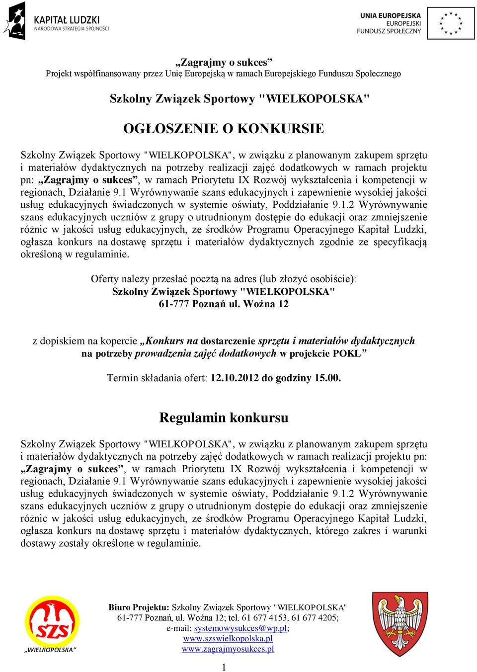 1 Wyrównywanie szans edukacyjnych i zapewnienie wysokiej jakości usług edukacyjnych świadczonych w systemie oświaty, Poddziałanie 9.1.2 Wyrównywanie szans edukacyjnych uczniów z grupy o utrudnionym