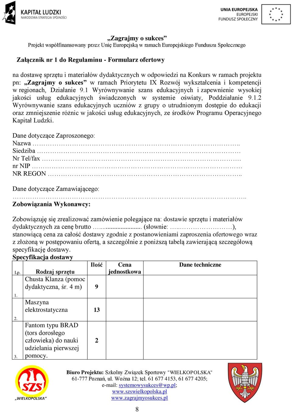 Wyrównywanie szans edukacyjnych i zapewnienie wysokiej jakości usług edukacyjnych świadczonych w systemie oświaty, Poddziałanie 9.1.