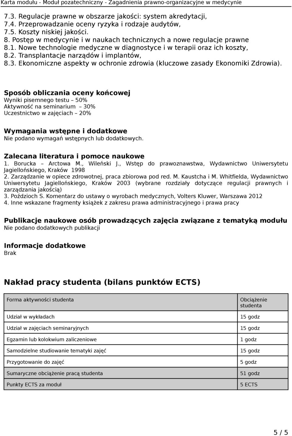 Ekonomiczne aspekty w ochronie zdrowia (kluczowe zasady Ekonomiki Zdrowia).