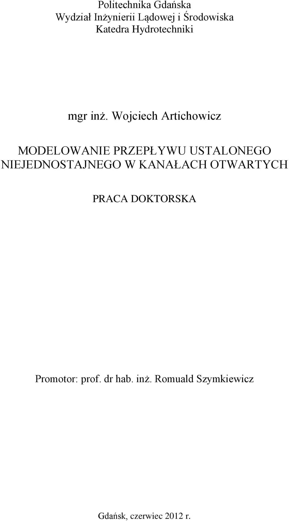 Wojcech Artchowcz MODELOWANIE PRZEPŁYWU USTALONEGO