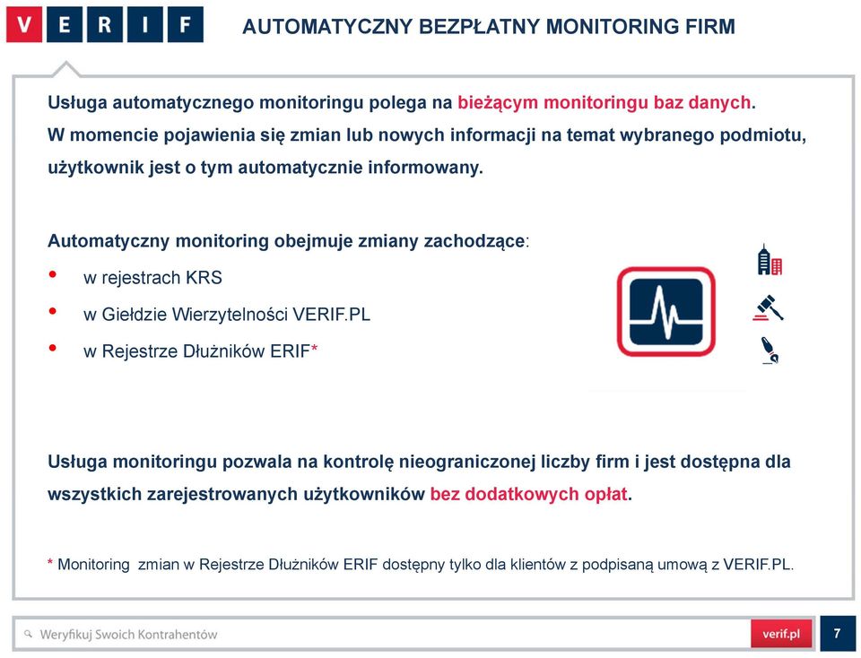 Automatyczny monitoring obejmuje zmiany zachodzące: w rejestrach KRS w Giełdzie Wierzytelności VERIF.