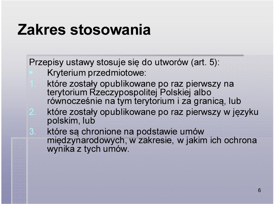 na tym terytorium i za granicą, lub 2.