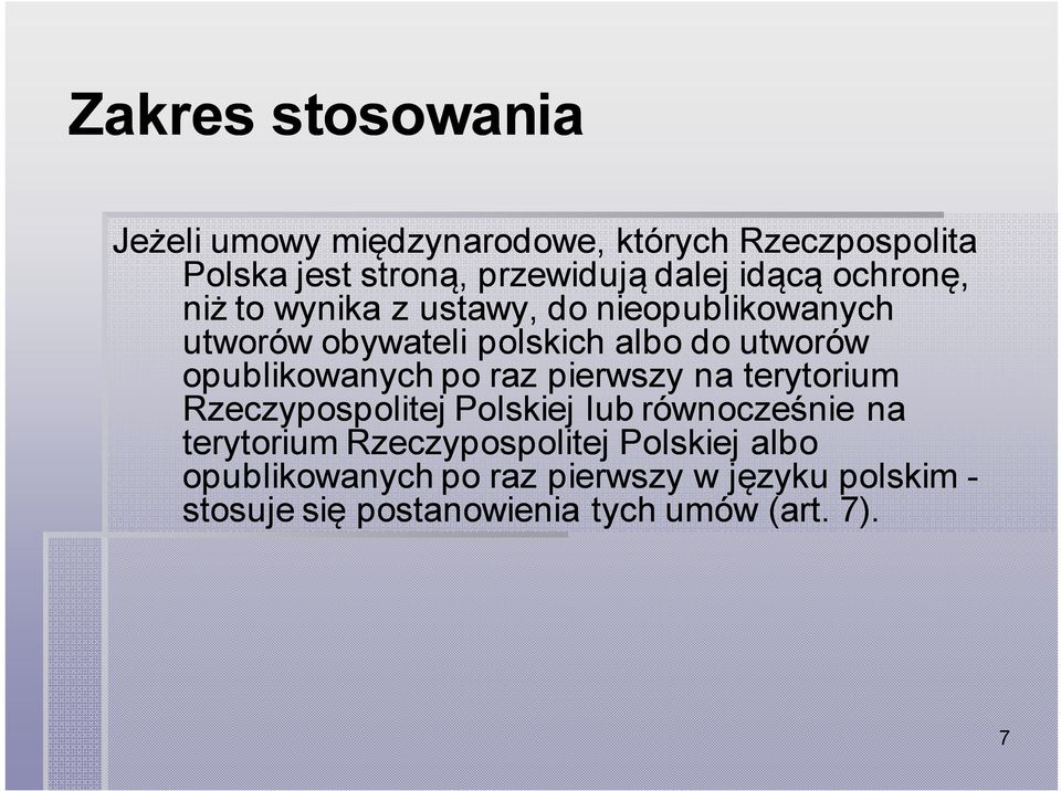 opublikowanych po raz pierwszy na terytorium Rzeczypospolitej Polskiej lub równocześnie na terytorium