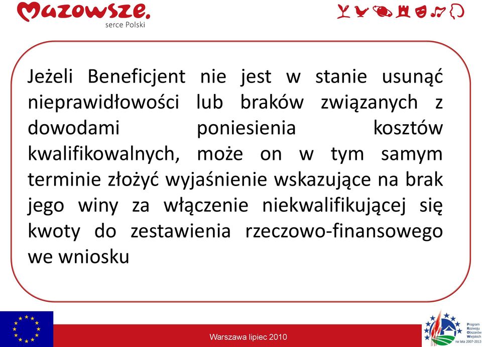 samym terminie złożyd wyjaśnienie wskazujące na brak jego winy za