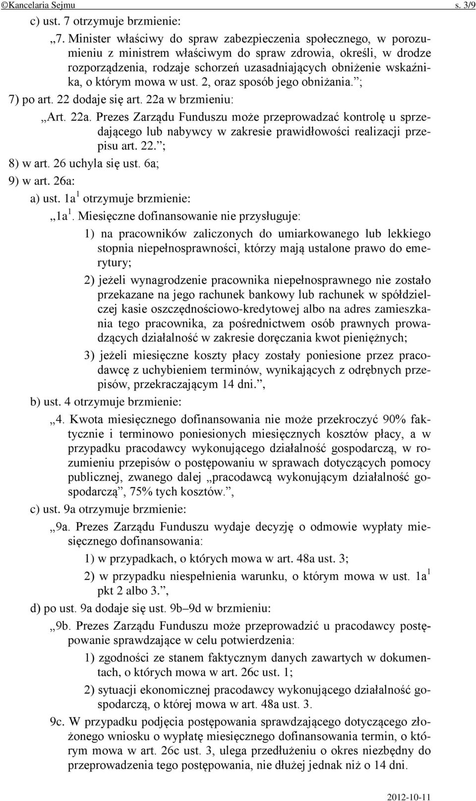 którym mowa w ust. 2, oraz sposób jego obniżania. ; 7) po art. 22 dodaje się art. 22a 