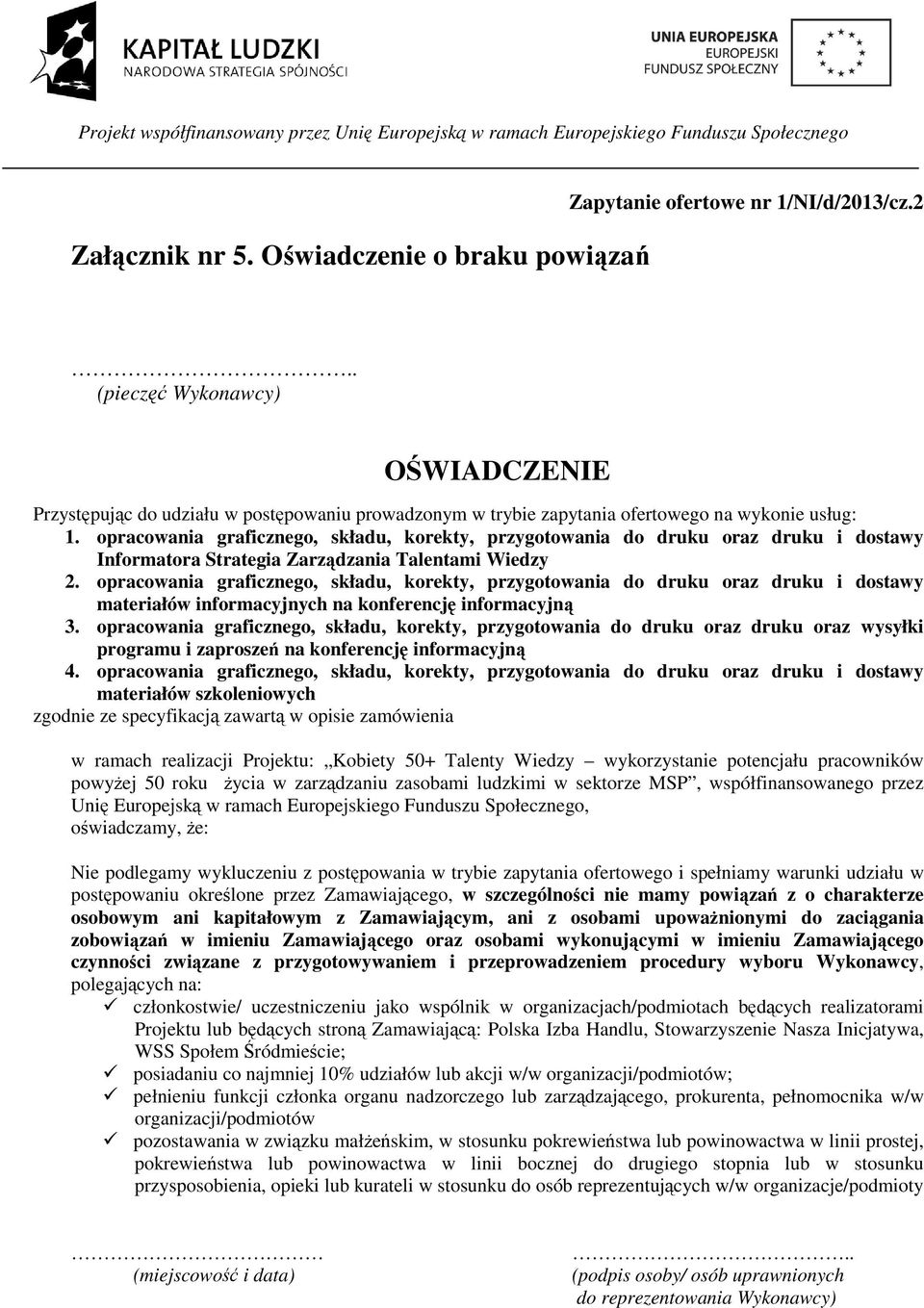 opracowania graficznego, składu, korekty, przygotowania do druku oraz druku i dostawy Informatora Strategia Zarządzania Talentami Wiedzy 2.