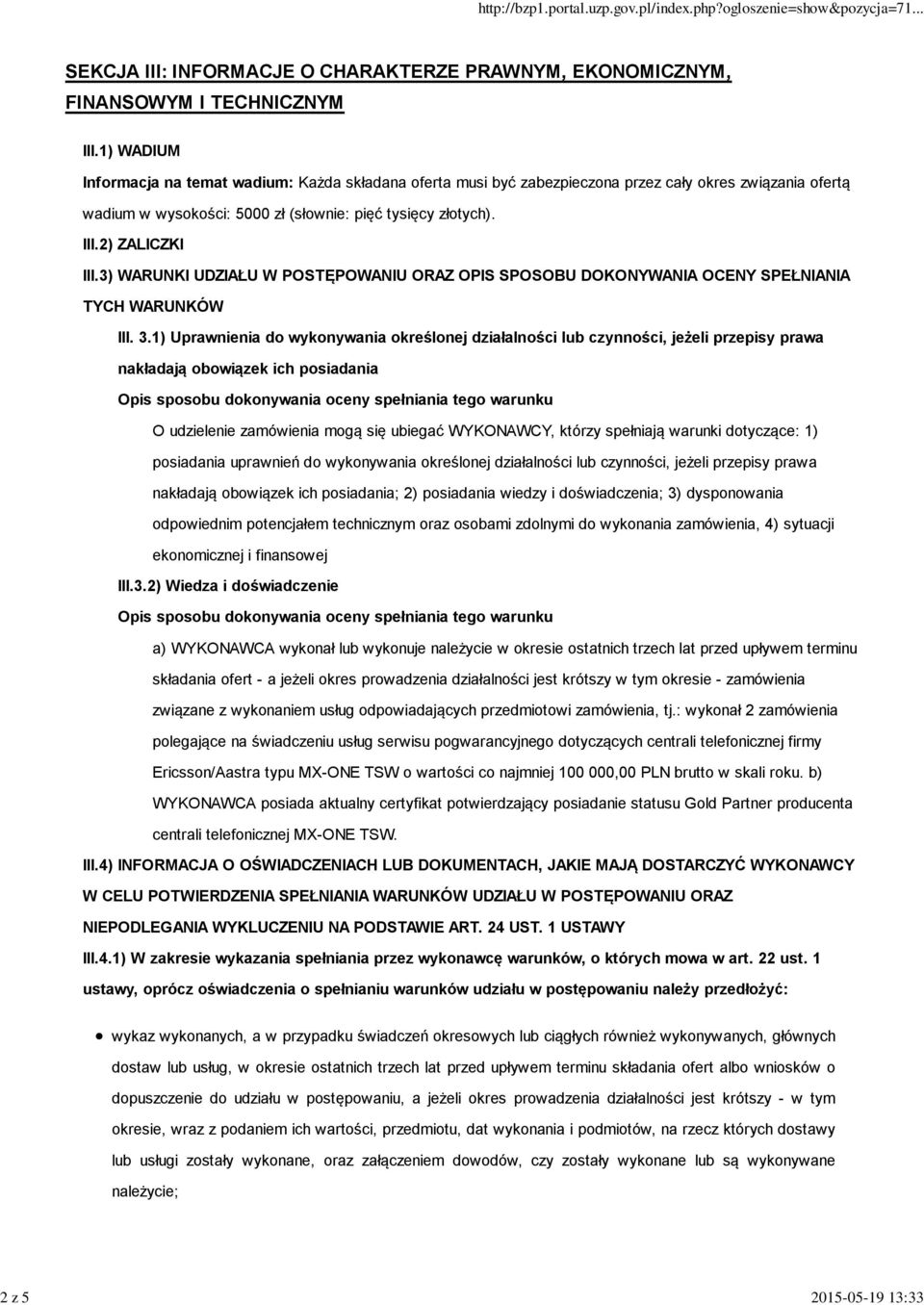 3) WARUNKI UDZIAŁU W POSTĘPOWANIU ORAZ OPIS SPOSOBU DOKONYWANIA OCENY SPEŁNIANIA TYCH WARUNKÓW III. 3.