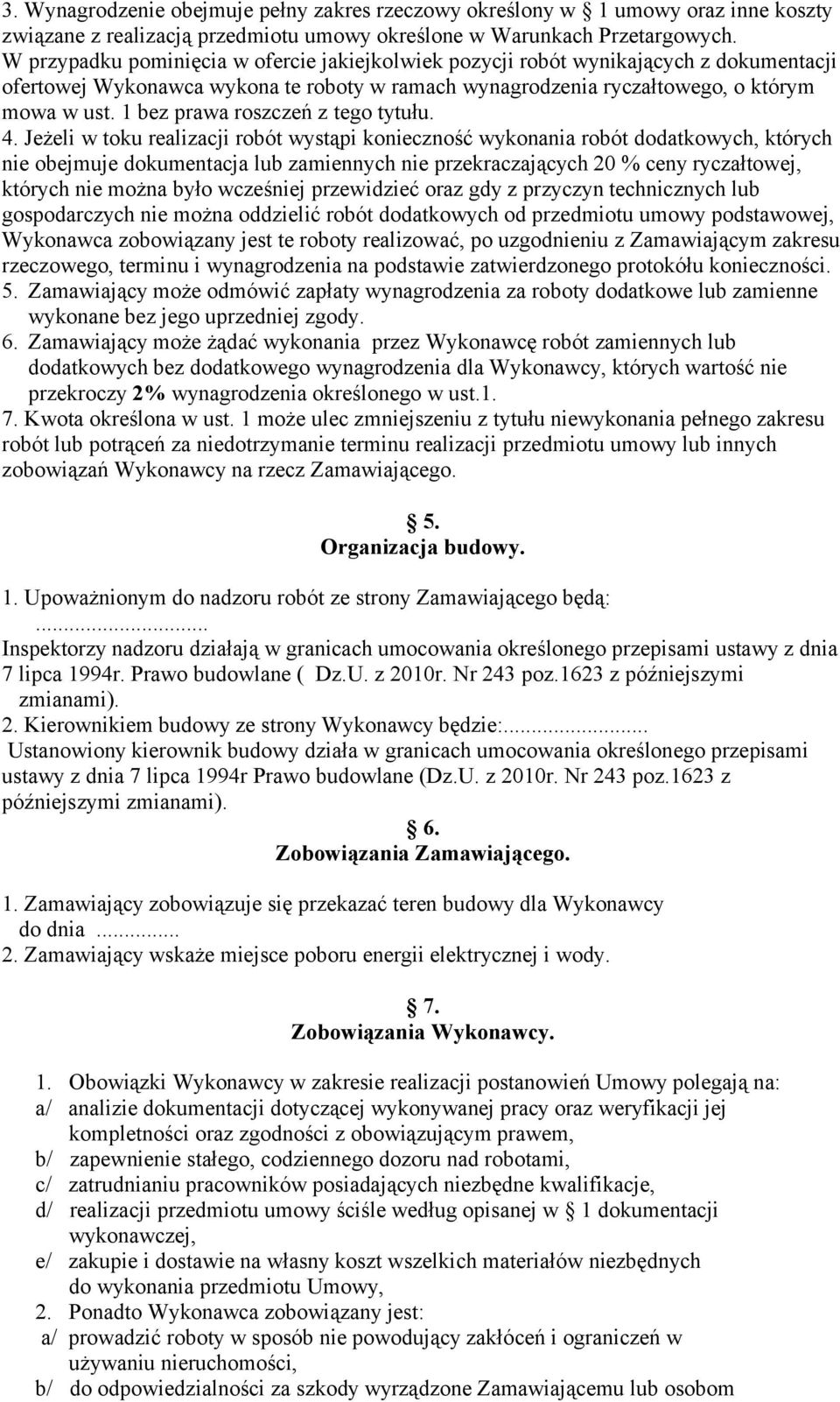 1 bez prawa roszczeń z tego tytułu. 4.