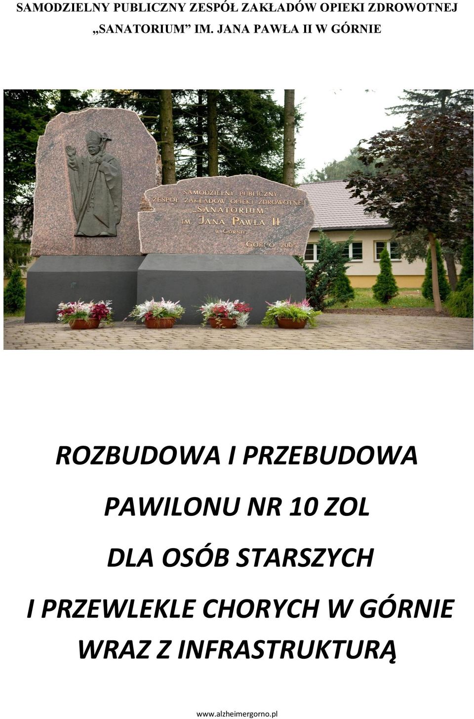 JANA PAWŁA II W GÓRNIE ROZBUDOWA I PRZEBUDOWA PAWILONU