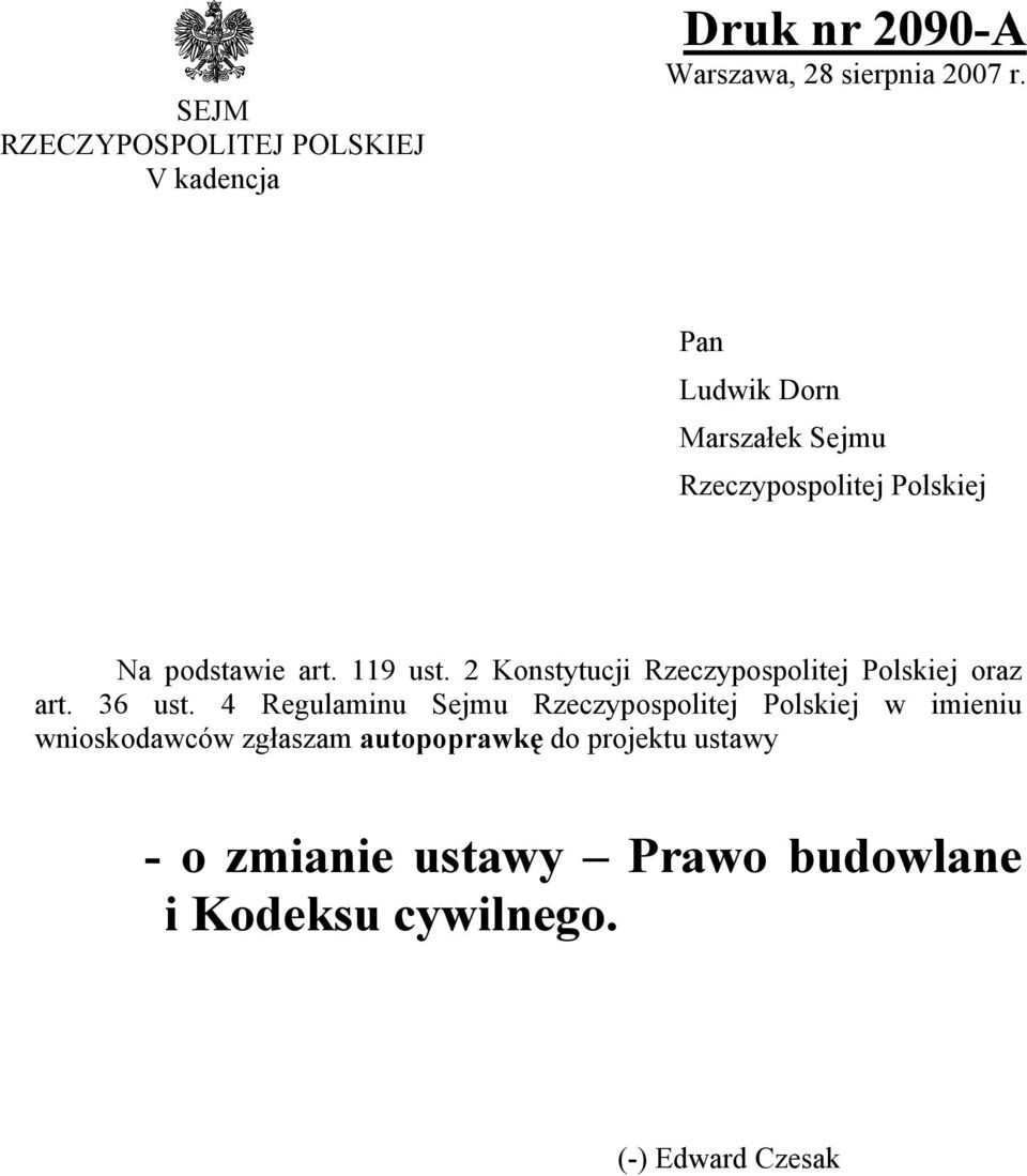 2 Konstytucji Rzeczypospolitej Polskiej oraz art. 36 ust.