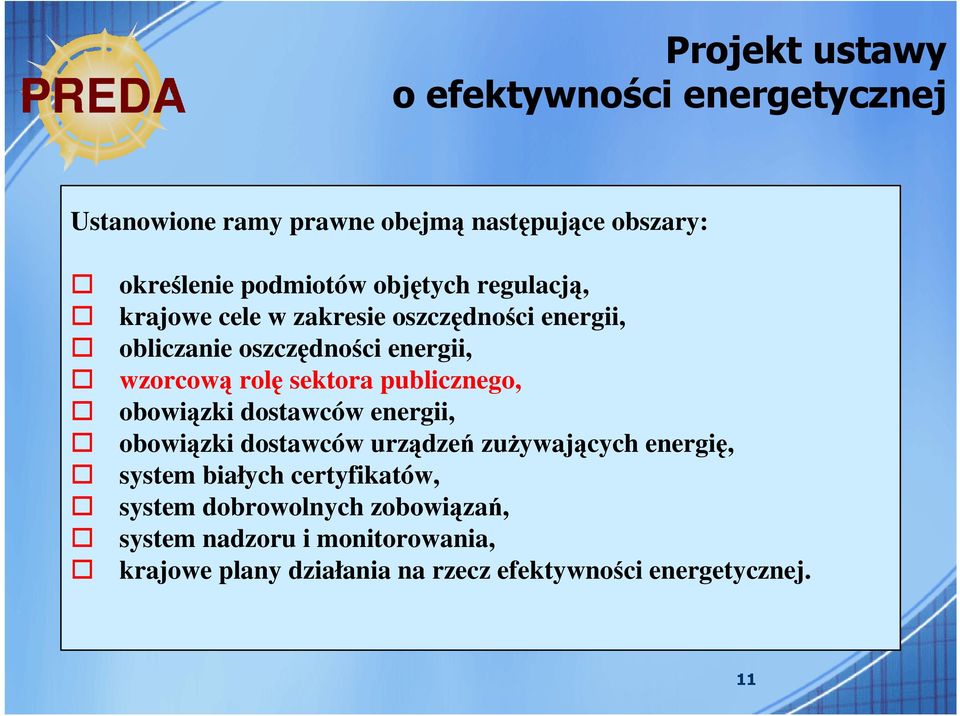 publicznego, obowiązki dostawców energii, obowiązki dostawców urządzeń zuŝywających energię, system białych certyfikatów,